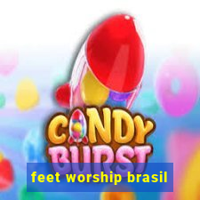 feet worship brasil